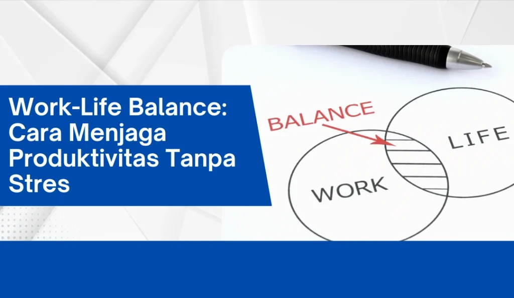 Prinsip Dasar Work Life Balance Yang Sering Disalahpahami Menemukan Harmoni Sejati Di Tengah Hiruk Pikuk Modern