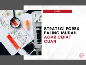 Strategi Forex Agar Cepat Berkembang Panduan Lengkap Untuk Trader Progresif