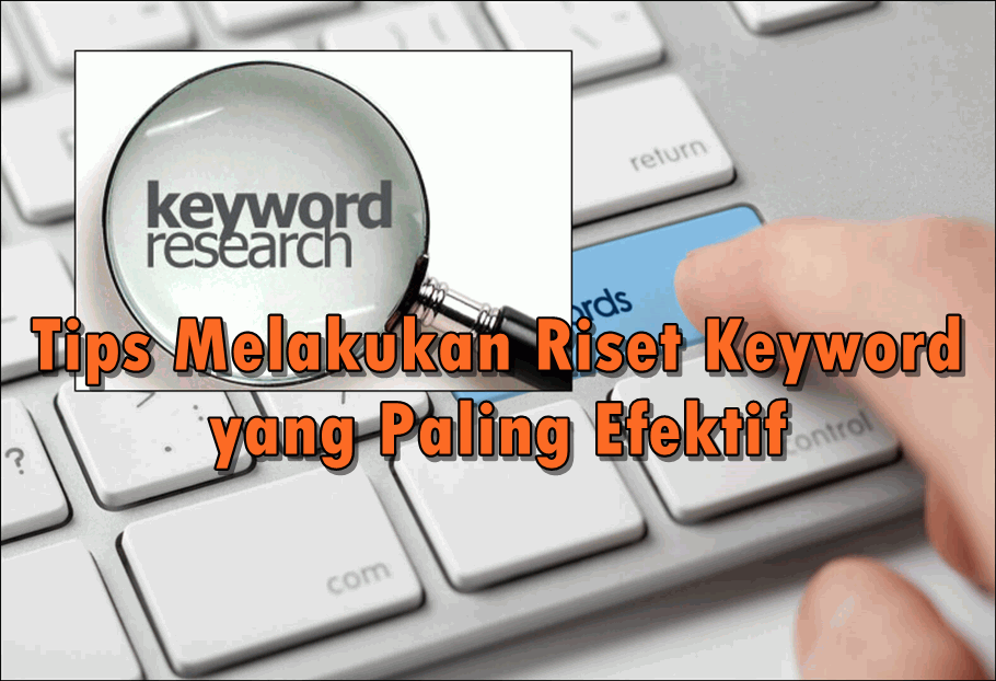 Strategi Riset Keyword Yang Terbukti Efektif Panduan Lengkap Untuk Dominasi Seo